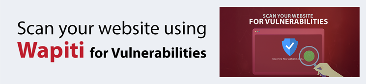Scan your website using Wapiti for Vulnerabilities